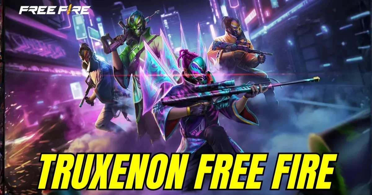 Truxenon Free Fire