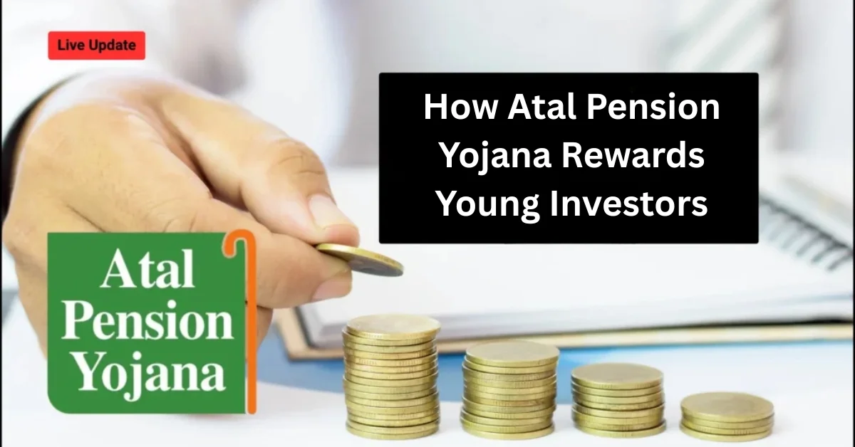 How Atal Pension Yojana Rewards Young Investors