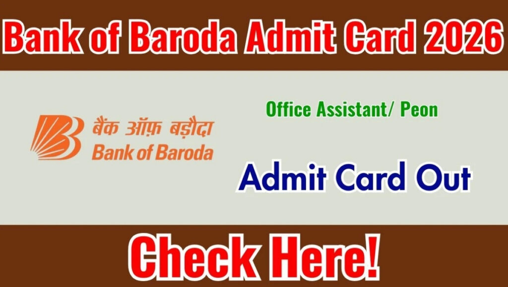 Bank of Baroda Peon Admit Card 2026 Out