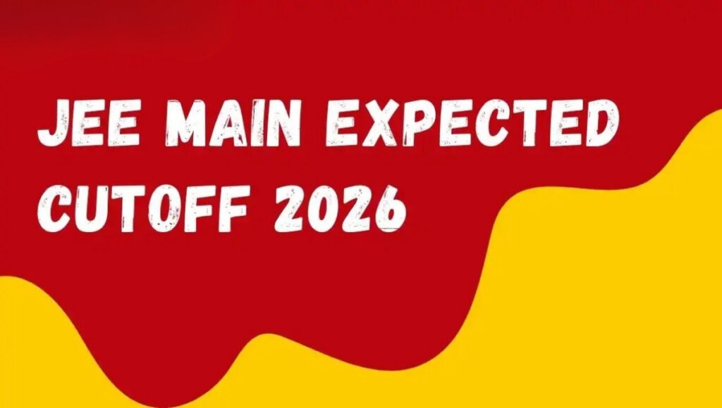 JEE Main 2026 Expected Cutoff