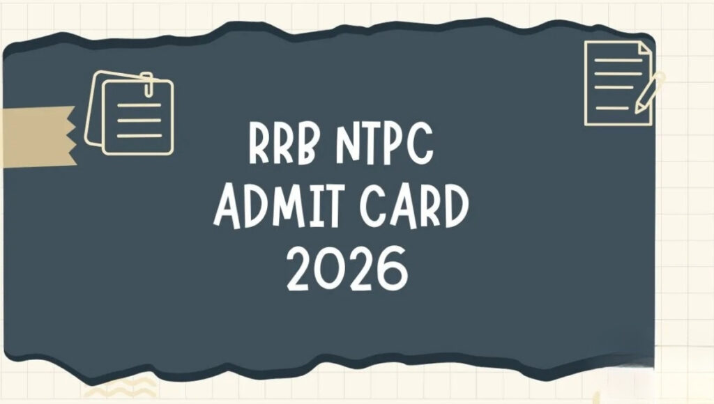 RRB NTPC Graduate Admit Card 2026 Released: CBT 1 Exam Date, City Slip, Download Process 1 RRB NTPC Graduate Admit Card 2026 Released