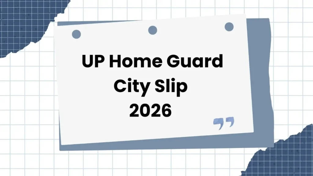 UP Home Guard Exam City Slip 2026