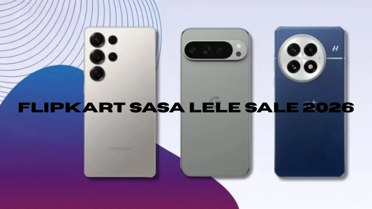 Flipkart Sasa Lele Sale 2026