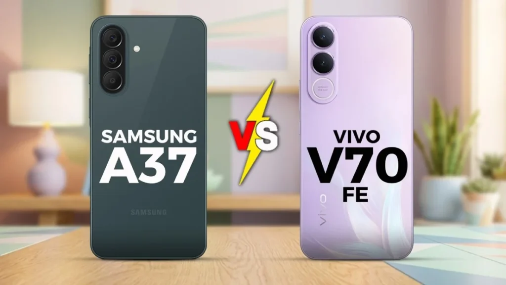 Samsung Galaxy A37 5G Vs Vivo V70 FE