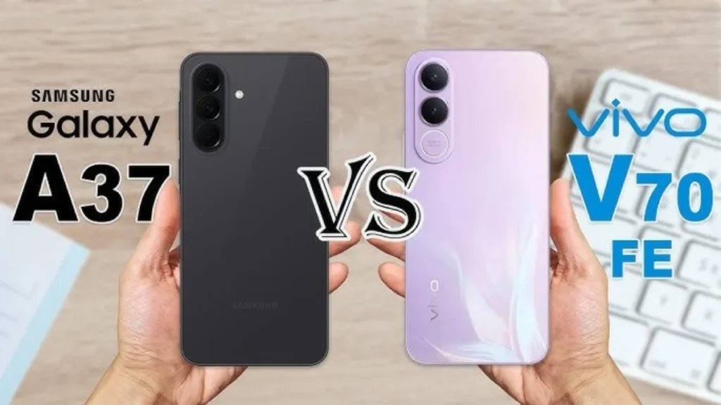 Samsung Galaxy A37 5G Vs Vivo V70 FE